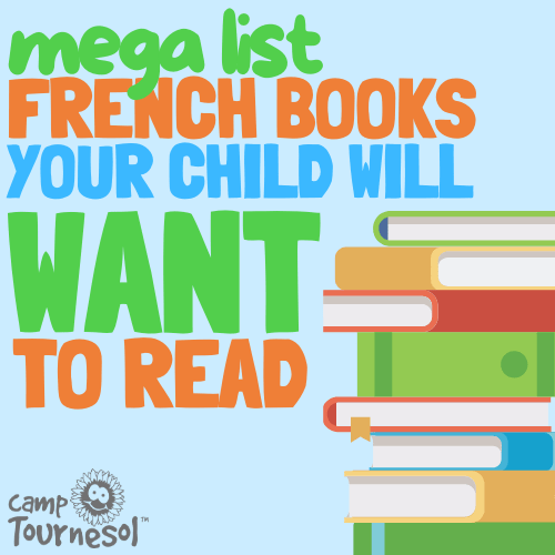 Top 40 French Books To Help Your French Immersion Child